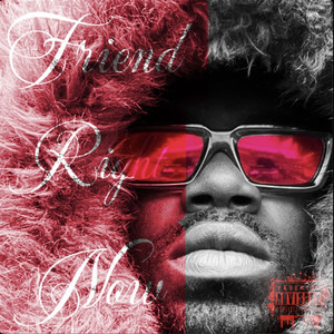 Friend Right Now (Explicit)