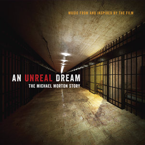 An Unreal Dream the Michael Morton Story