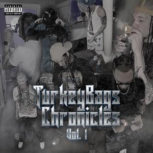 TurkeyBags Chonicles, Vol. 1 (Explicit)