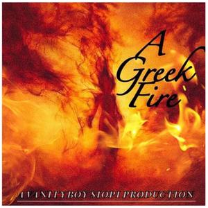 A Greek Fire (feat. VanityBoyChip) [Explicit]