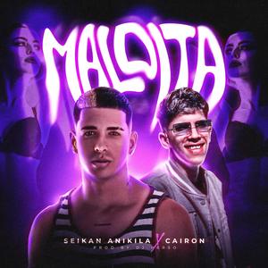 Maldita (feat. Seikan Anikila & Cairon Music)
