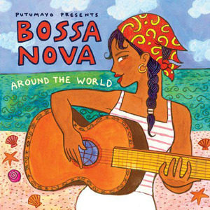 Putumayo Presents: Bossa Nova Around the World