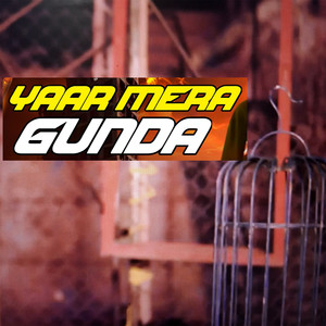 Yaar Mera Gunda (Explicit)