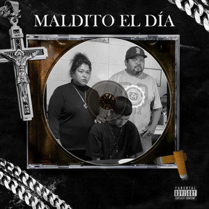 Maldito el Dia (Explicit)