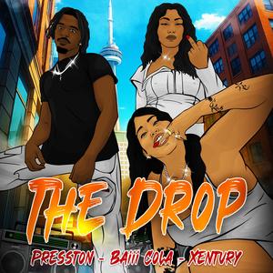 THE DROP (feat. Baiii Cola & Xentury) (Explicit)