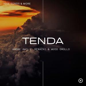 Tenda (feat. Andre Awili, Benachi & Wuod Omollo)