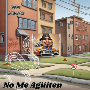 No Me Agüiten (Explicit)