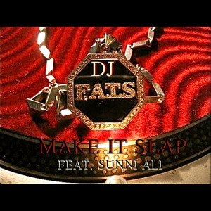 Make It Slap(Dirty)(Feat. Sunni Ali) (Explicit)
