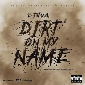 DIRT ON MY NAME (Explicit)