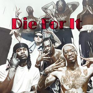 Die For It (Explicit)