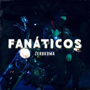 Fanáticos (Explicit)