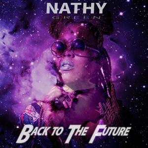 Back to the future (feat. Nathy Green) [Explicit]