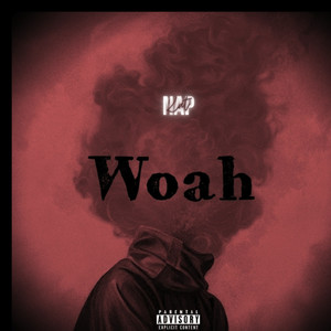 Woah (Explicit)