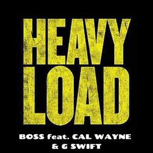 Heavy Load (feat. CAL Wayne & G Swift) (Explicit)