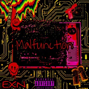 Malfunction (Explicit)