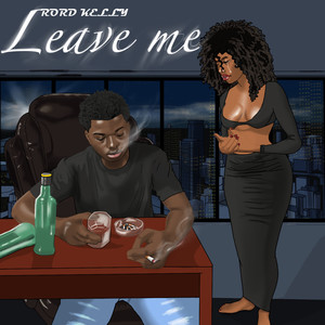 Leave Me (Explicit)