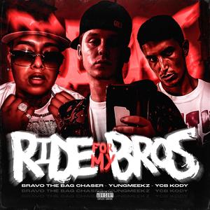 Ride For My Bros (feat. Bravo the BagChaser & YCB KODY)