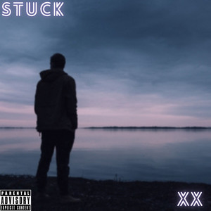 Stuck (Explicit)