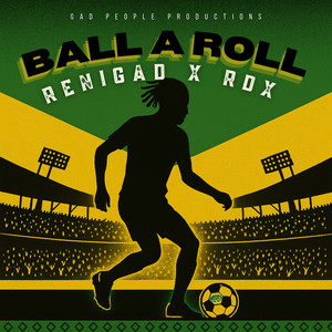 Ball a Roll (Reggae Boyz 2026 Anthem)