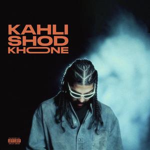 Khali Shod Khone (Explicit)