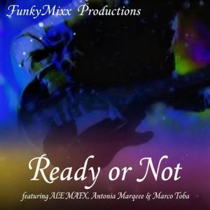 Ready or Not (feat. ALE MAFx, Antonia Marquee & Marco Toba) (Here Comes Tha FUNK)