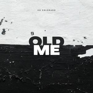 Old Me (Explicit)