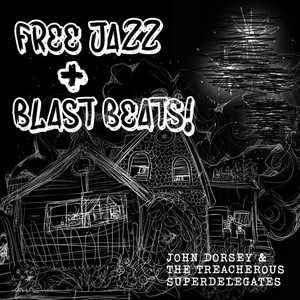 Free Jazz + Blast Beats (Explicit)