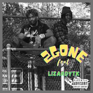 2 Gone (feat. Lizardytk) [Explicit]