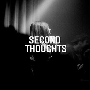 Second Thoughts