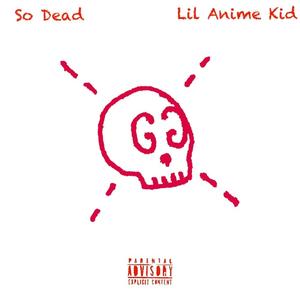 So Dead (Explicit)