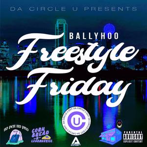 Ballyhoo Freestyle Friday Pt. 14 (feat. Da Circle) [Explicit]