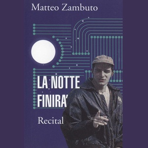 La notte finirà (Recital)