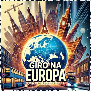 Giro na Europa (Explicit)