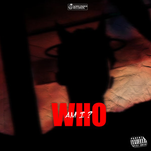 Who Am I ? (Explicit)