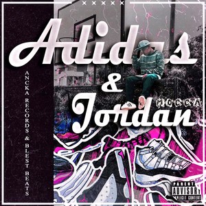 Adidas & Jordan (Explicit)