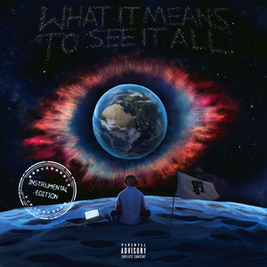 What It Means to See It All (Instrumental Edition) [Explicit]