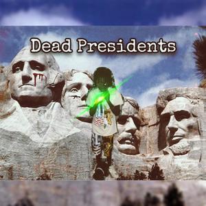 Dead Presidents (Explicit)