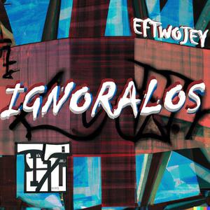 Ignoralos (Explicit)