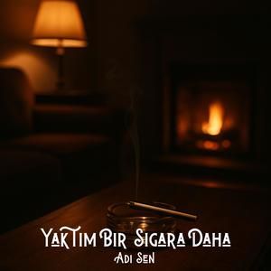 Yaktım Bir Sigara Adı Sen