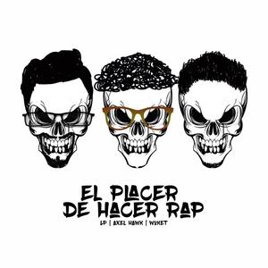 El placer de hacer Rap (feat. LP & Woket) [Explicit]