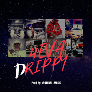 4EVA DRIPPY (Explicit)