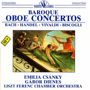 Baroque Oboe Concertos - Bach, Handel, Vivaldi & Biscogli