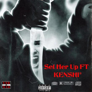 Sët Hër Üp (feat. KENSHI ®) [Explicit]