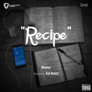 Recipe (feat. Nhemy)