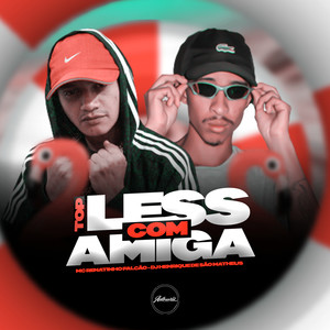 Top Less Com Amiga (Explicit)