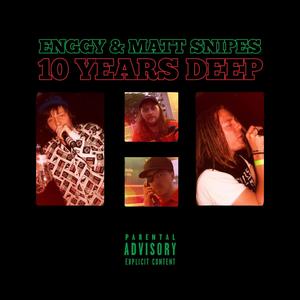 10 Years Deep (Explicit)