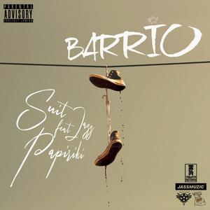 Barrio(feat. Suit Jazz) (Explicit)