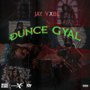Dunce Gyal (Explicit)