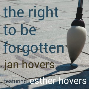 The Right to Be Forgotten (feat. Esther Hovers)