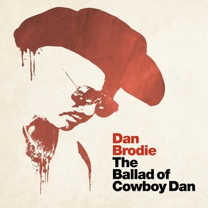 The Ballad of Cowboy Dan (Explicit)